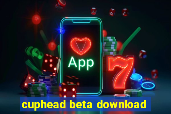 cuphead beta download